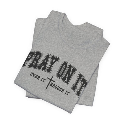 Pray On It Shirt