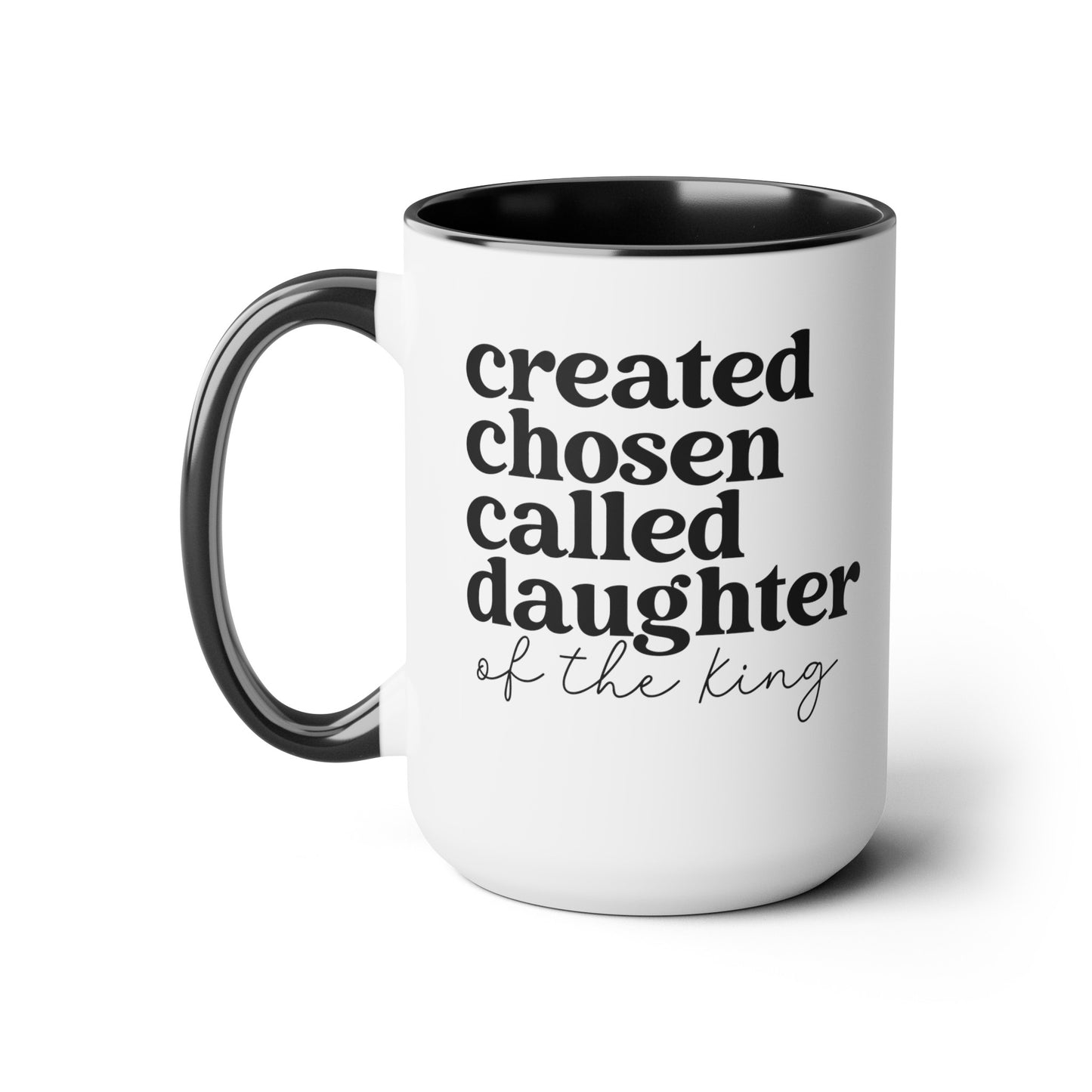 Created Chosen Called Daughter of the King Mug 15 oz