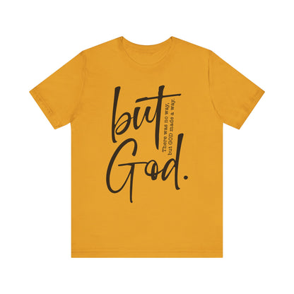 But God Tshirt