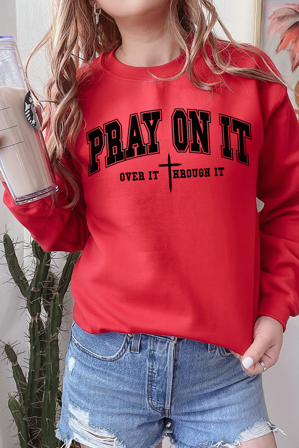 Pray On It Sweatshirt