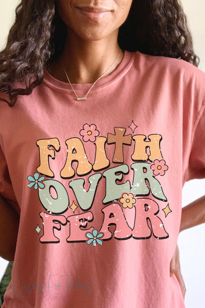 Faith Over Fear Tshirt