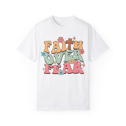 Faith Over Fear Tshirt