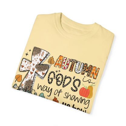 Comfort Color Autumn is Gods Way of Showing Us Beauty TShirt