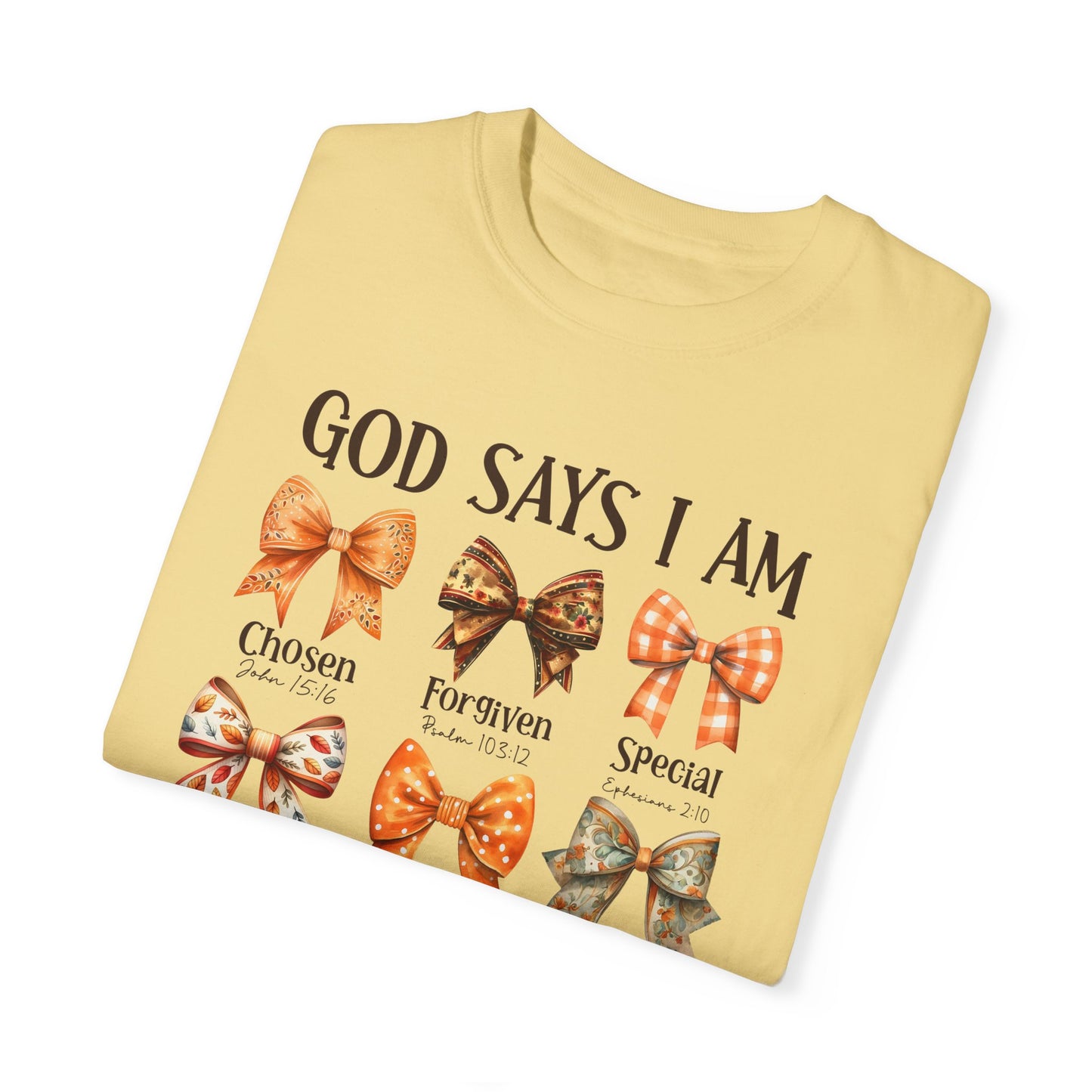 Comfort Color God Says I Am TShirt