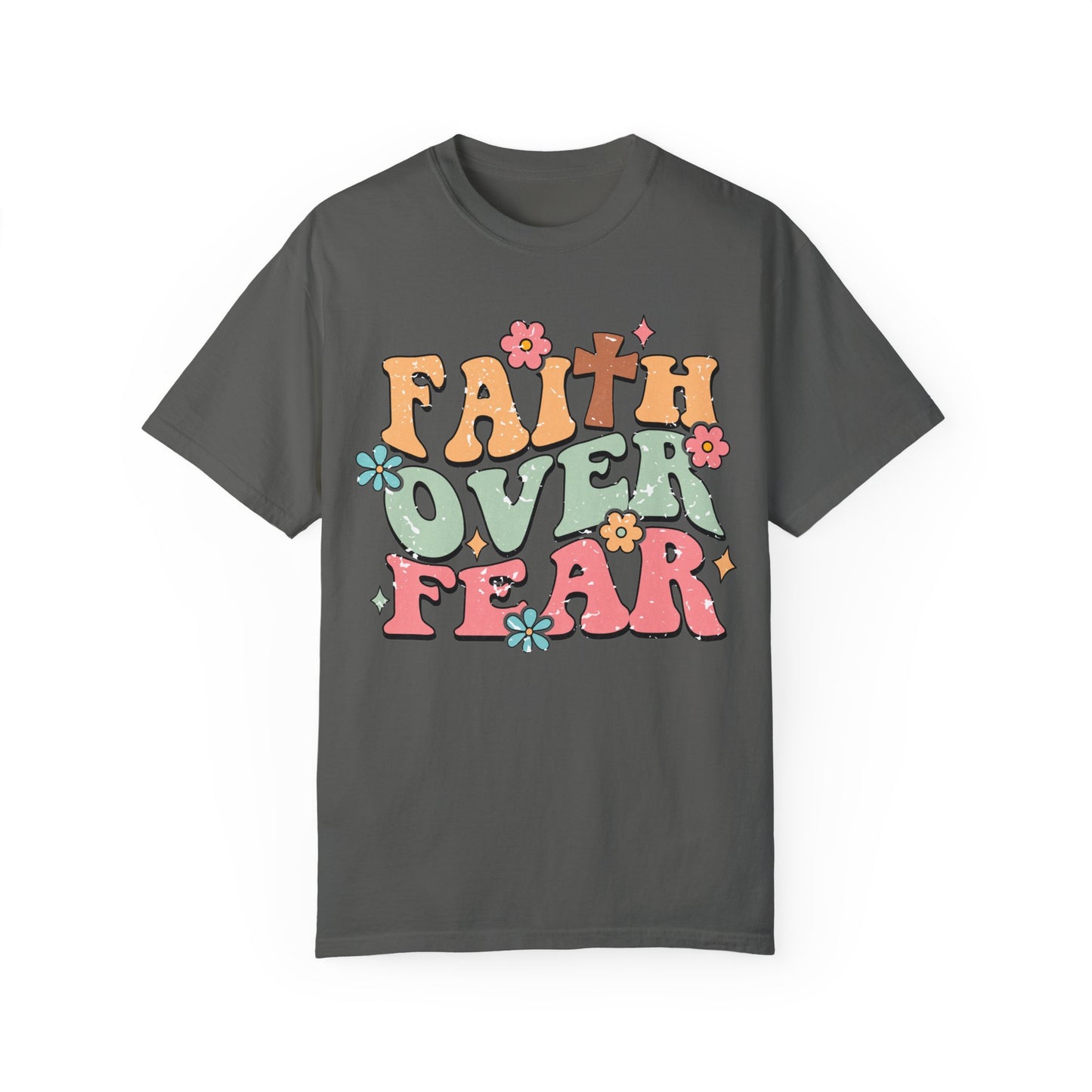 Faith Over Fear Tshirt