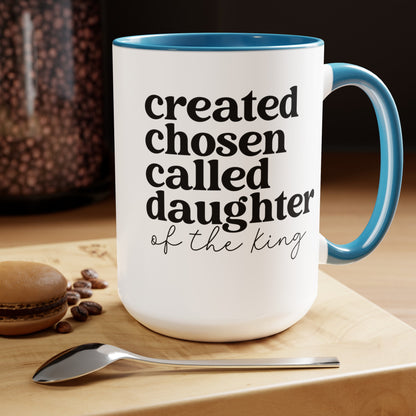 Created Chosen Called Daughter of the King Mug 15 oz