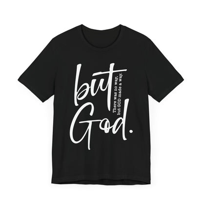 But God Tshirt