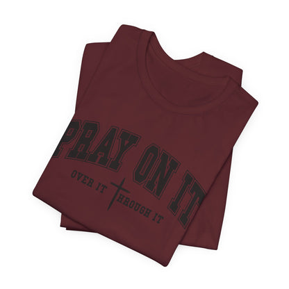 Pray On It Shirt