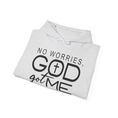 No Worries God Got Me Hoodie