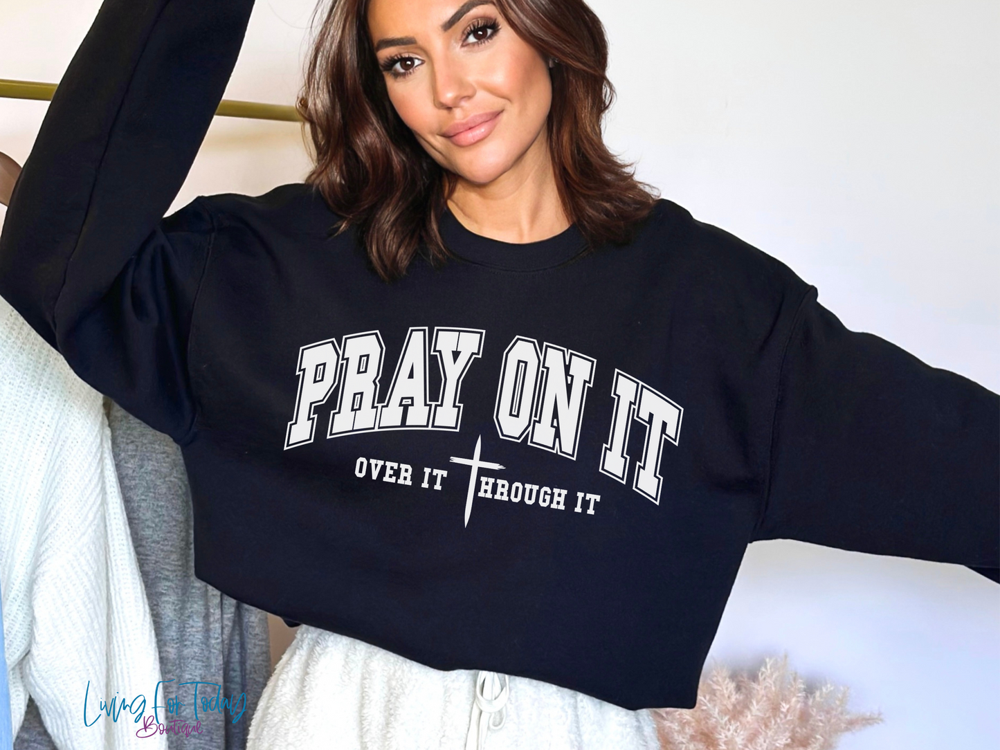 Pray On It Sweatshirt