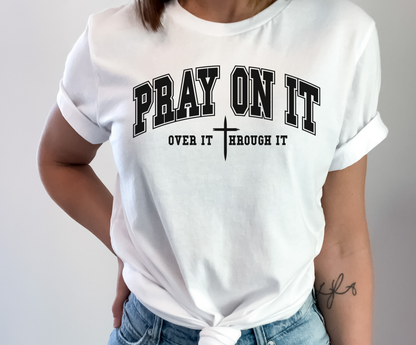 Pray On It Shirt