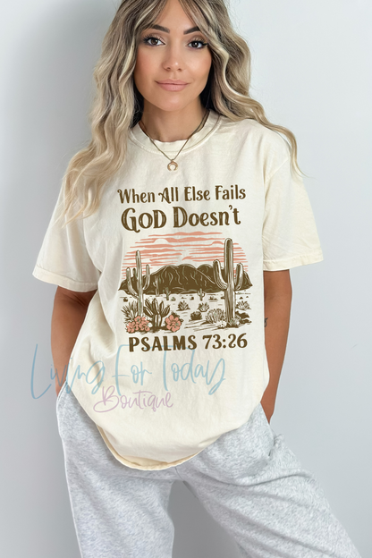 Comfort Color When All Else Fails God Doesn’t TShirt