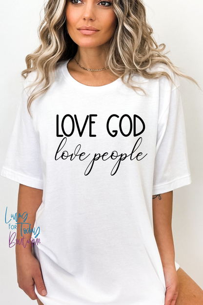 Love People Love God Shirt