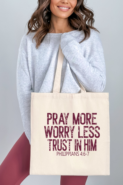 Pray More Worry Less Tote Bag