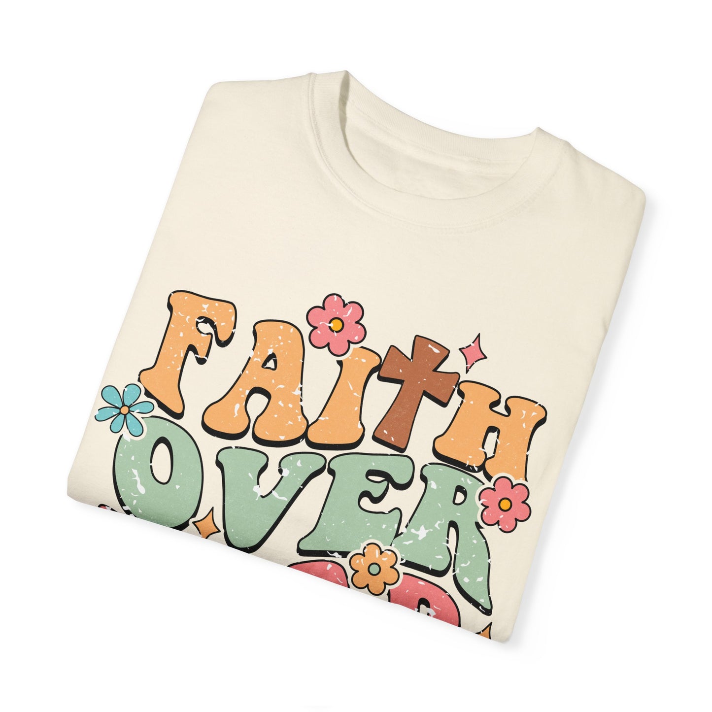 Faith Over Fear Tshirt