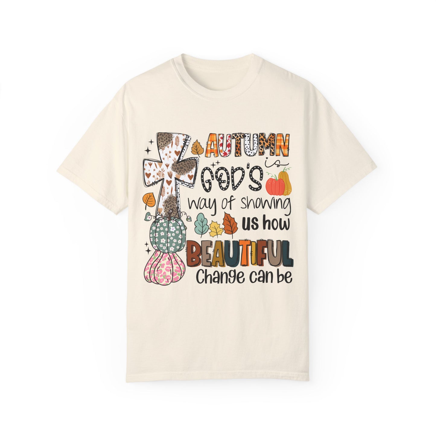 Comfort Color Autumn is Gods Way of Showing Us Beauty TShirt