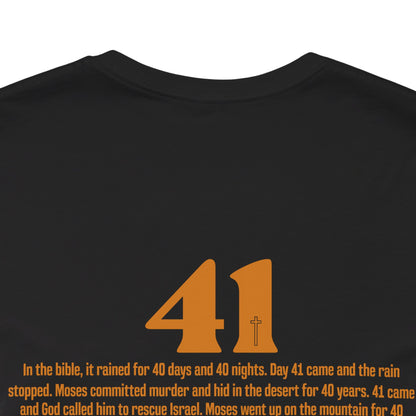 Your 41 is Coming Tshirt