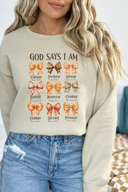 God Says I Am Sweatshirt