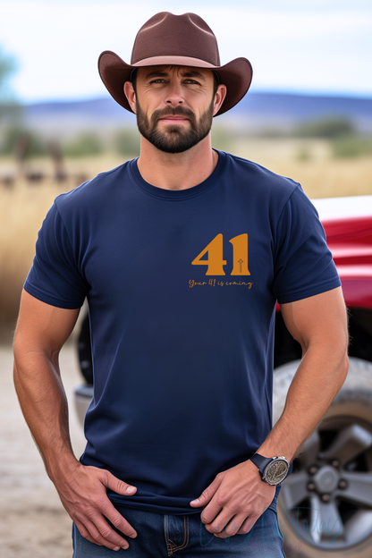 Your 41 is Coming Men Tshirt