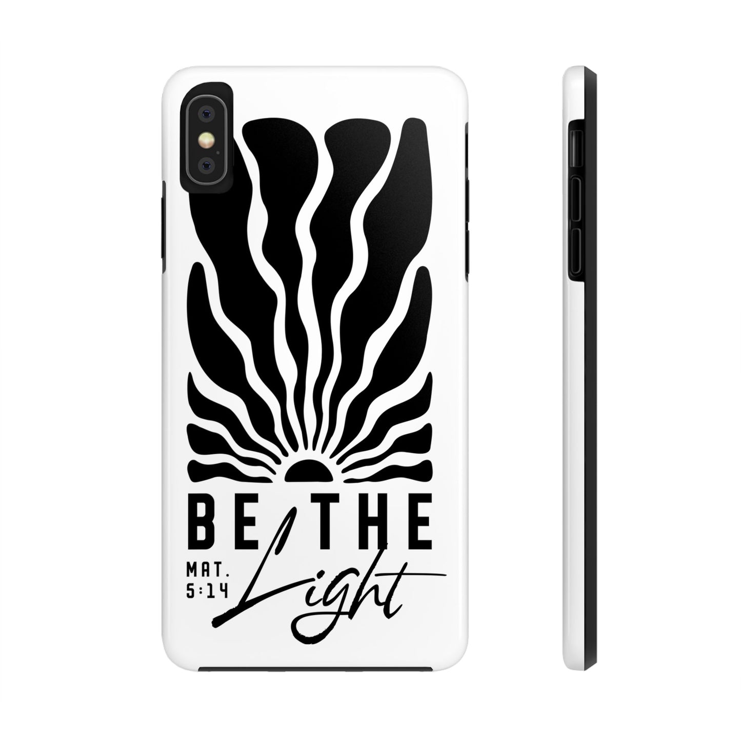 Be the Light Tough Phone Cases