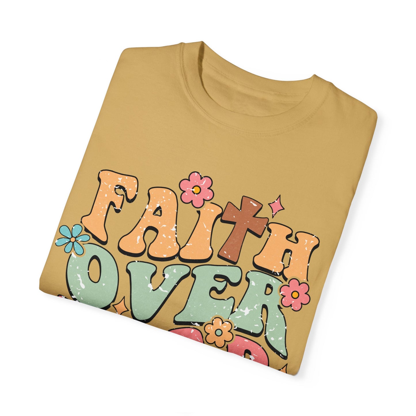 Faith Over Fear Tshirt