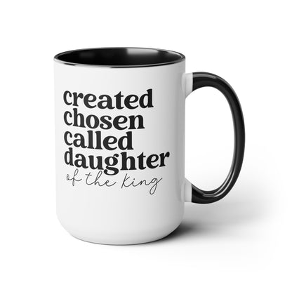 Created Chosen Called Daughter of the King Mug 15 oz