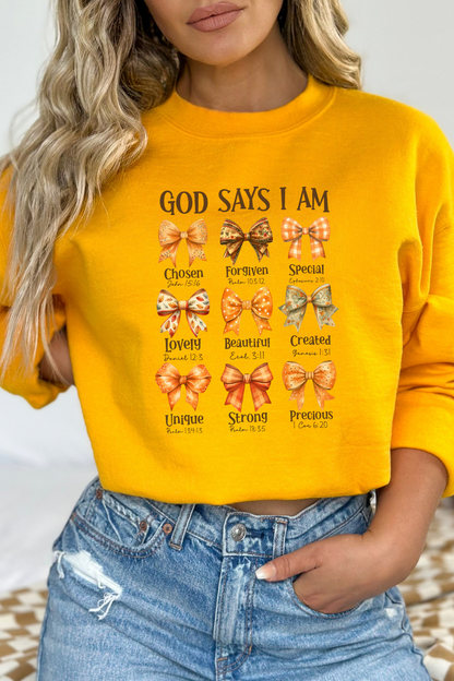 God Says I Am Sweatshirt