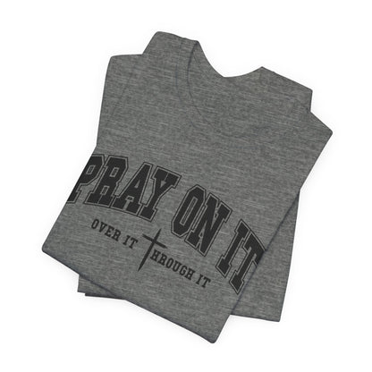 Pray On It Shirt