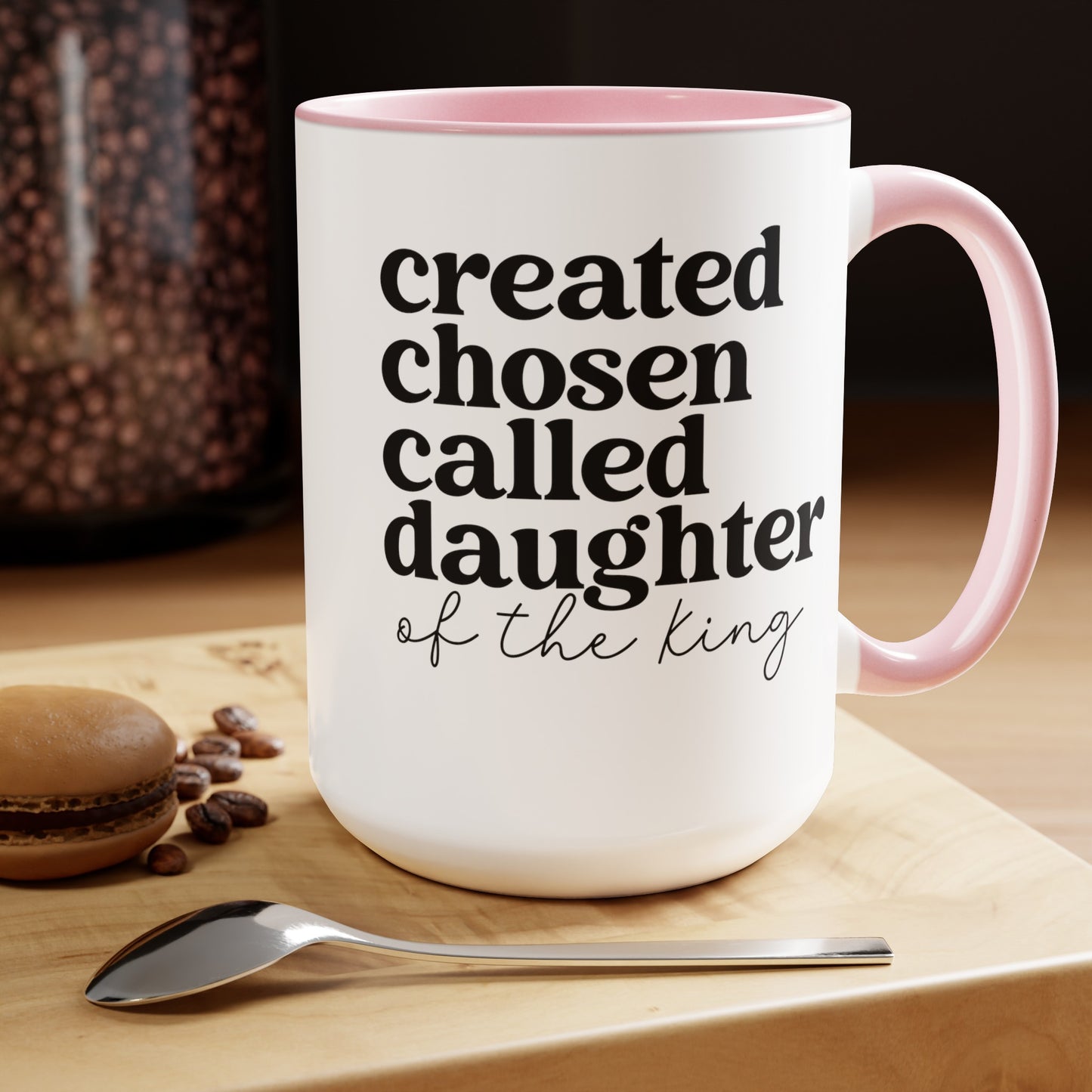 Created Chosen Called Daughter of the King Mug 15 oz