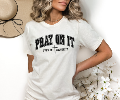 Pray On It Shirt