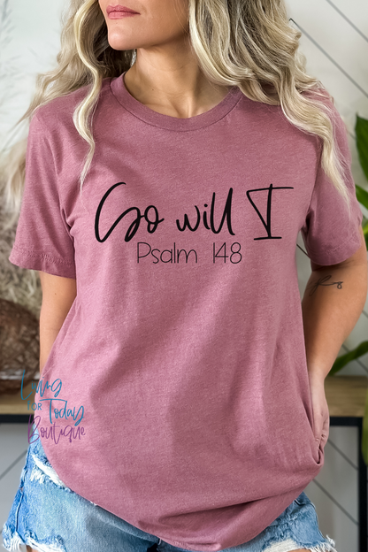 So Will I TShirt