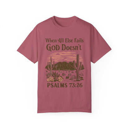 Comfort Color When All Else Fails God Doesn’t TShirt