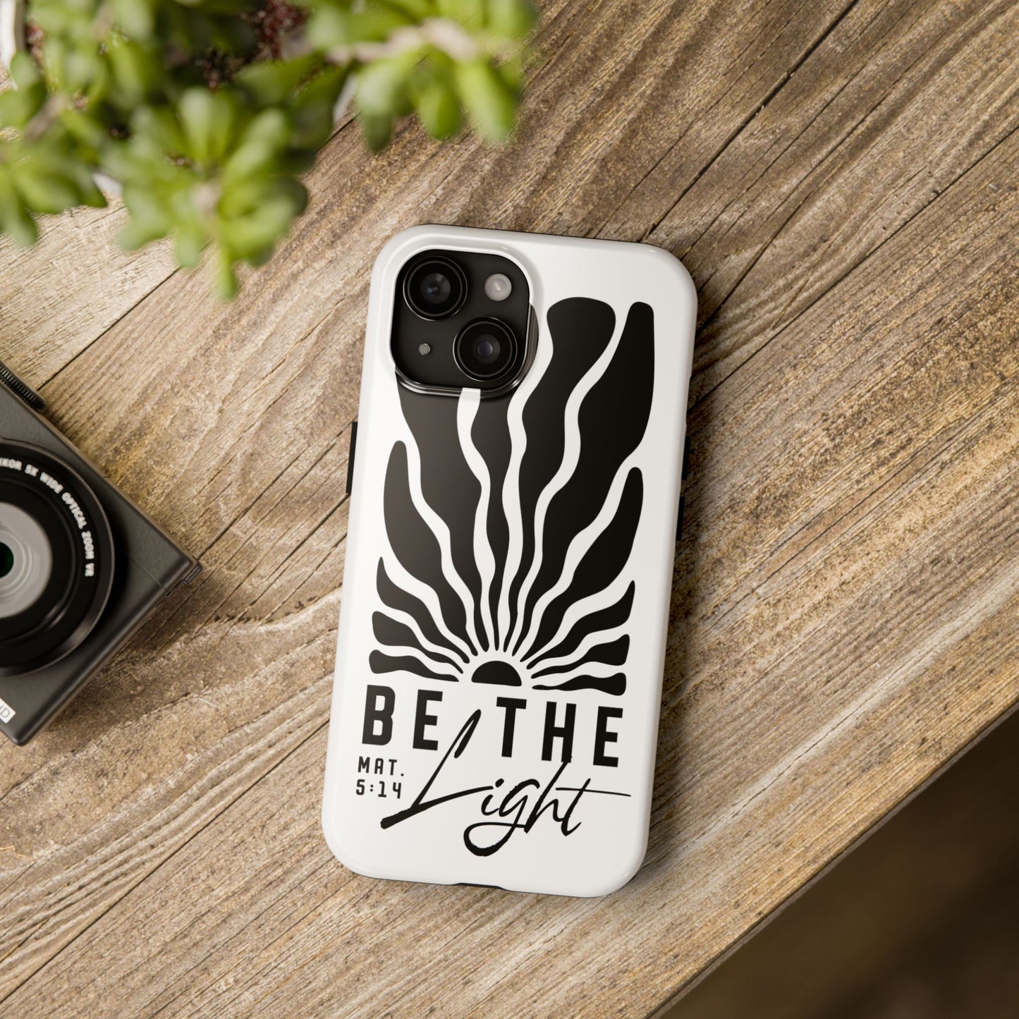 Be the Light Tough Phone Cases