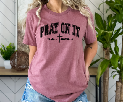 Pray On It Shirt