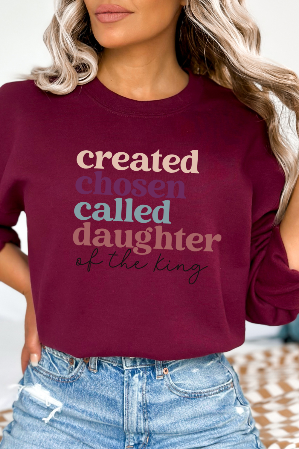 Created Chosen Called Daughter of the King Sweatshirt