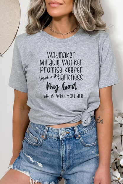 Waymaker, Miracle Worker, Promise Keeper, Light in the Darkness Shirt