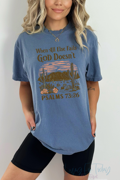 Comfort Color When All Else Fails God Doesn’t TShirt