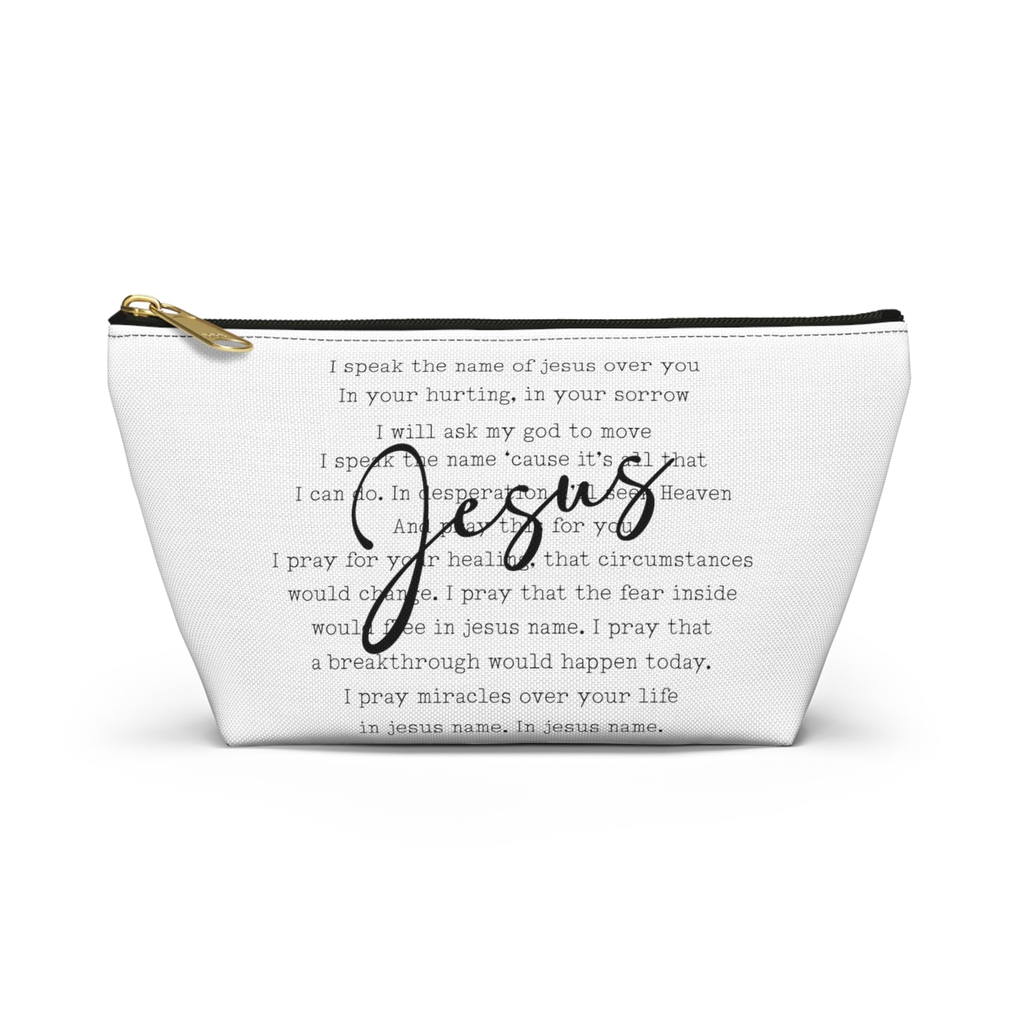 Speak the Name of Jesus Accessory Pouch w T-bottom