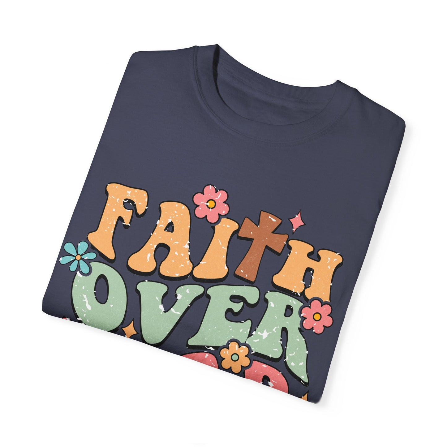 Faith Over Fear Tshirt