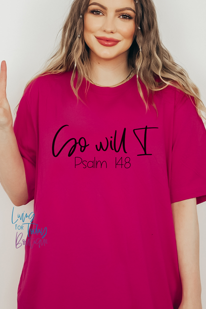 So Will I TShirt