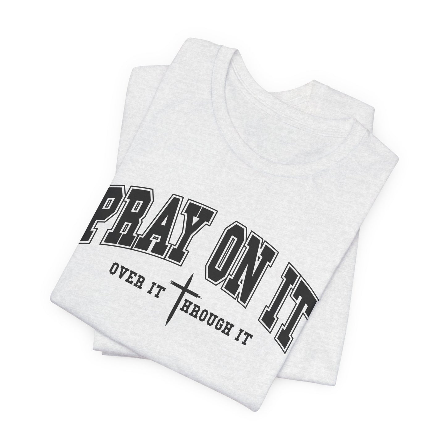 Pray On It Shirt