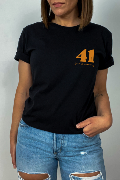 Your 41 is Coming Tshirt