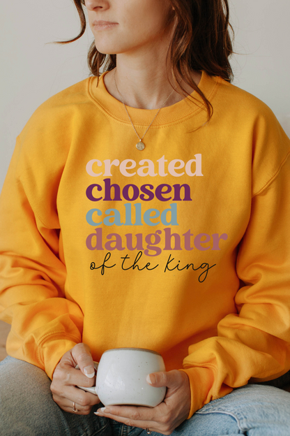 Created Chosen Called Daughter of the King Sweatshirt