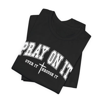 Pray On It Shirt