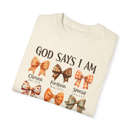 Comfort Color God Says I Am TShirt