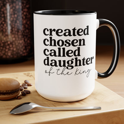 Created Chosen Called Daughter of the King Mug 15 oz