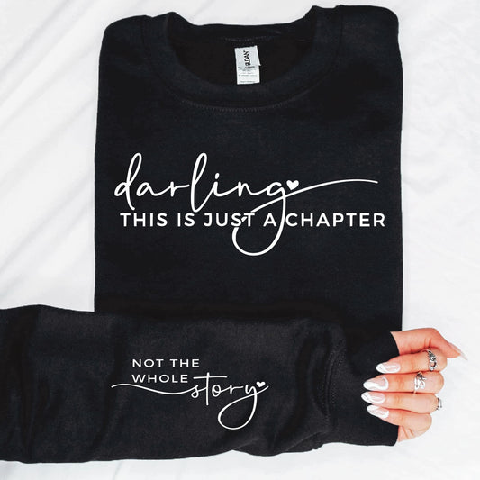 Darling This Is Just A Chapter With Sleeve Accent Sweatshirt
