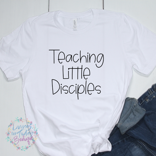 Teaching Little Disciples Shirt