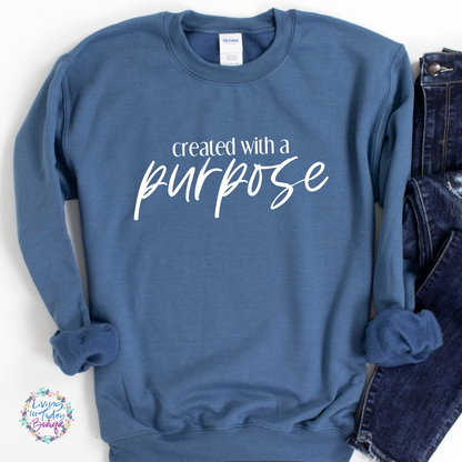 Created for a Purpose Sweatshirt