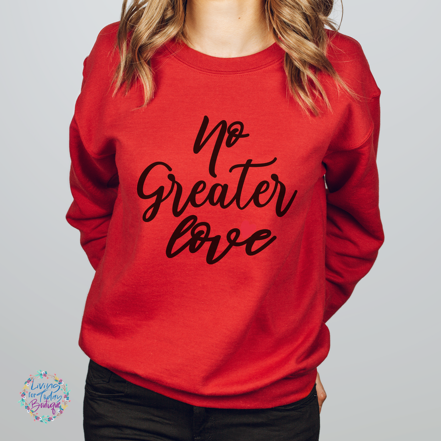 No Greater Love Sweatshirt